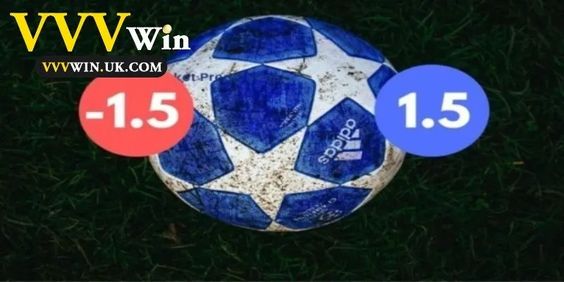 Đọc kèo chấp 1.5 là gì? Cách đọc kèo dễ cho người mới